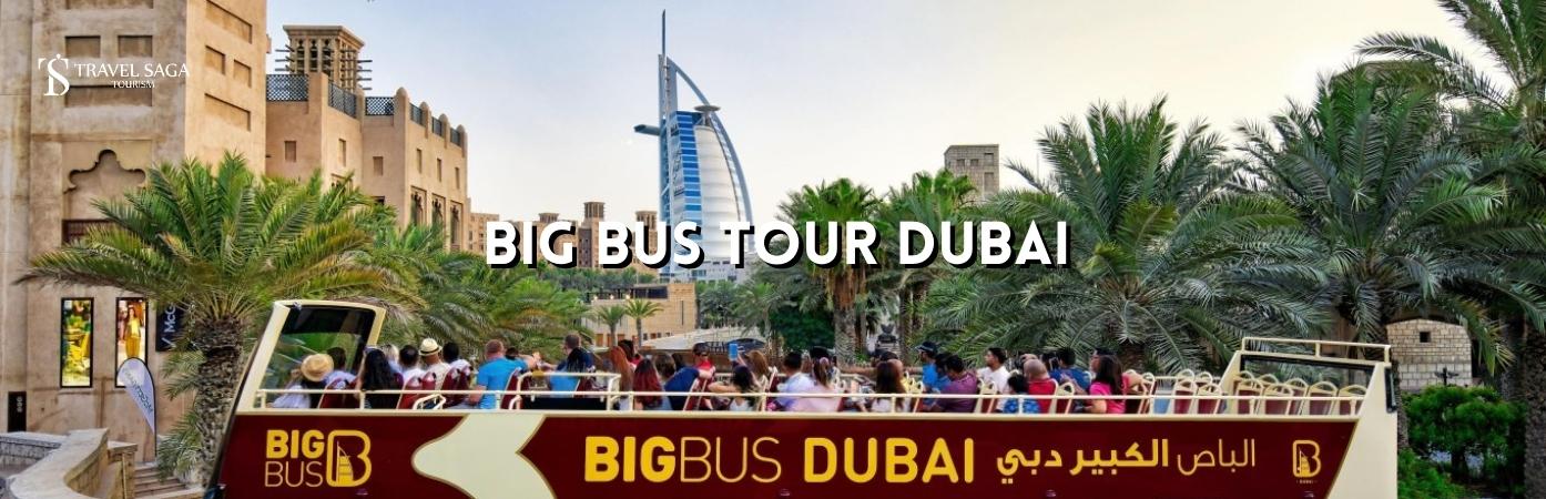 Big Bus Tour Dubai |Big Bus tour tickets | banner Travel Saga Tourism