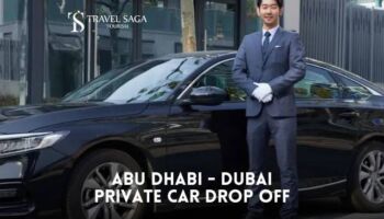 Abu Dhabi Drop off From Dubai Private car