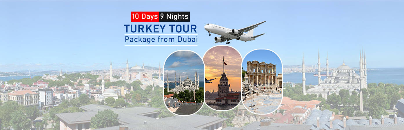 10 Days 9 Nights Turkey Tour Package from Dubai