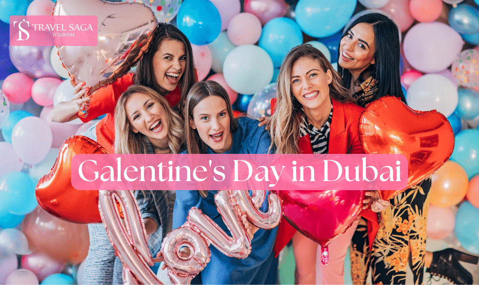 SISTERHOOD IN DUBAI GALENTINE’S DAY 2025