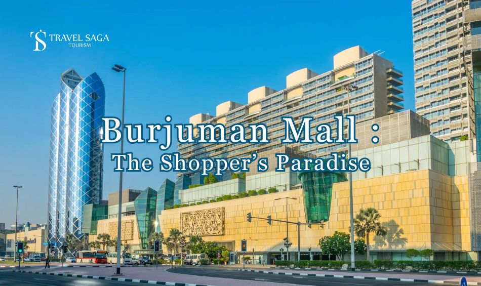 Burjuman Mall Blog Banner Travel Saga Tourism