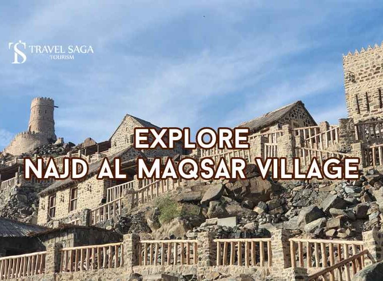 Explore Najd Al Maqsar village blog banner by Travel Saga Toruism