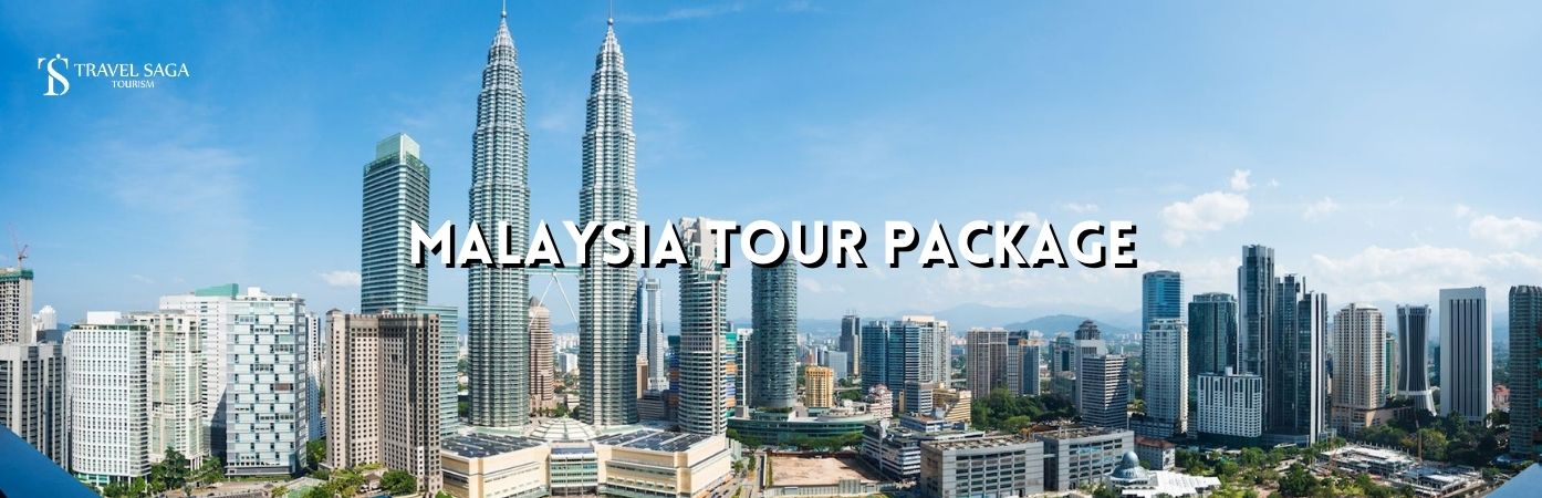 Malaysia Tour Package - Book Malaysia Holidays With Travel Saga Tourism