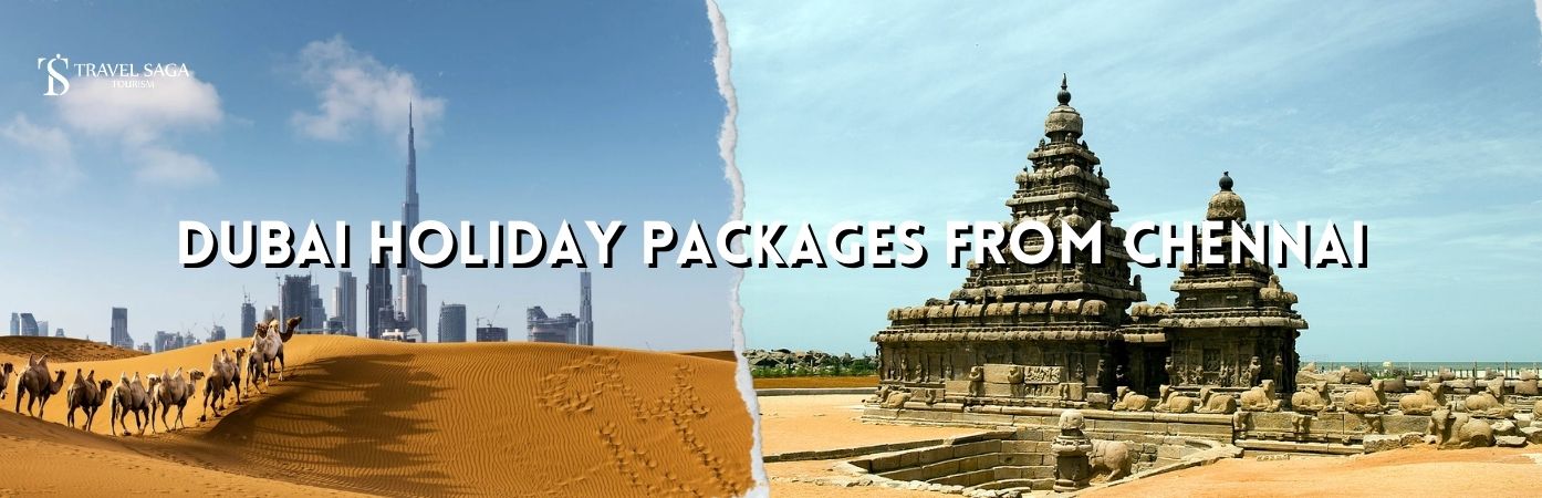 Dubai Holiday Packages From Chennai BT banner by Travel Saga Tourism