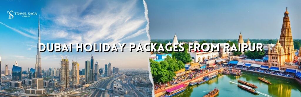 dubai tour package from raipur