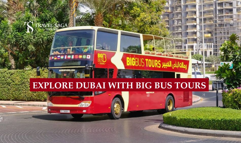 Dubai with Big Bus Tours blog banner by Travel Saga Tourism