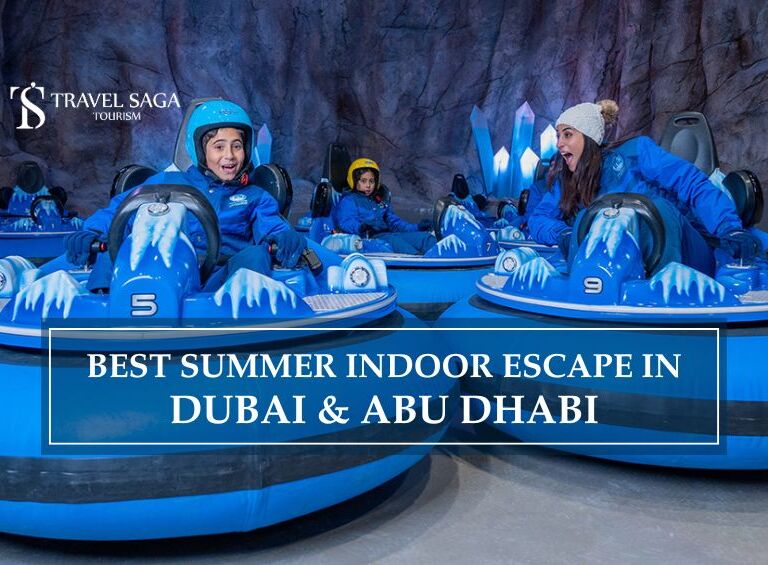 summer indoor escape in Dubai and Abu Dhabi | Indoor activities in Dubai blog banner by Travel Saga